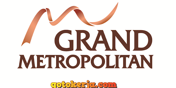 Lowongan Kerja Grand Metropolitan