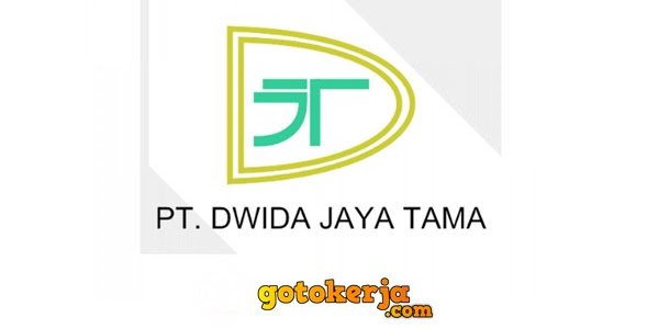 Lowongan Kerja PT Dwida Jaya Tama