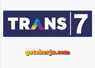 Lowongan Kerja Trans7 Lowongan Kerja Trans7