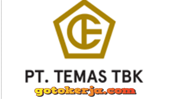Lowongan Kerja PT. Temas Tbk Lowongan Kerja PT. Temas Tbk