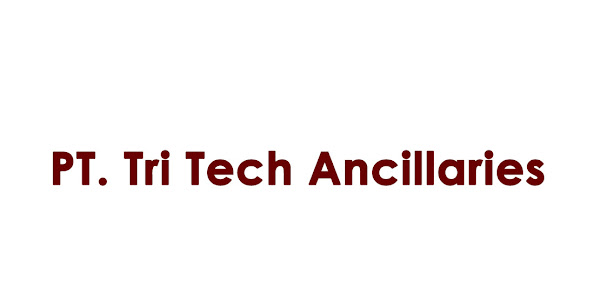 [Segera/DEADLINE] Lowongan Kerja PT Tri Tech Ancillaries