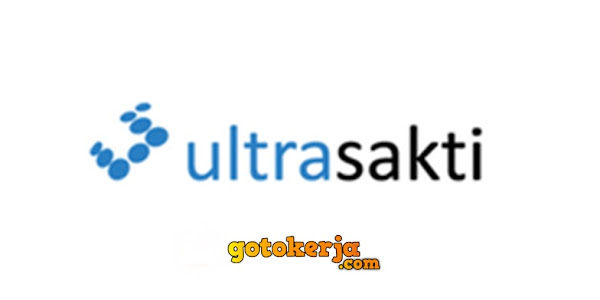 Lowongan Kerja PT Ultra Sakti