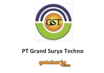 Lowongan Kerja PT Grand Surya Techno