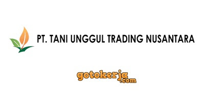Lowongan Kerja PT Tani Unggul Trading Nusantara