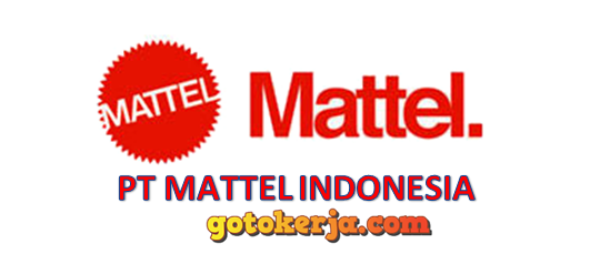 Lowongan Kerja PT Mattel Indonesia