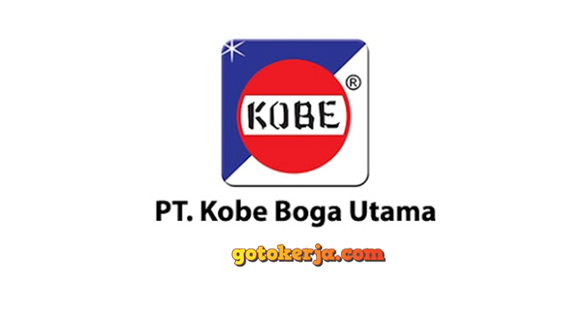 Lowongan Kerja PT Kobe Boga Utama Lowongan Kerja PT Kobe Boga Utama