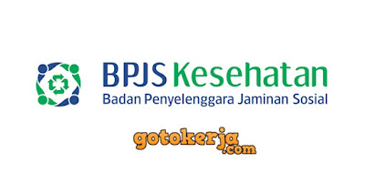 Lowongan Kerja BPJS Kesehatan (Seluruh Indonesia)